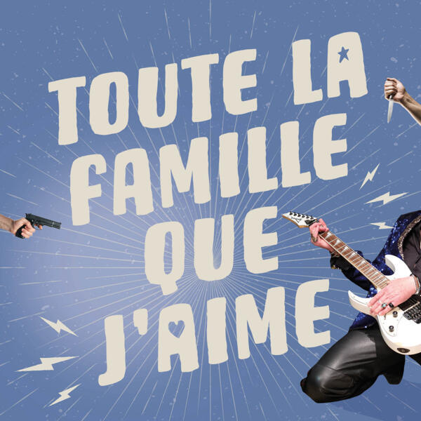 Toute la famille que j'aime